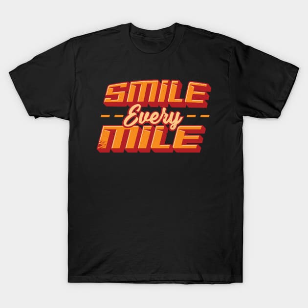 Smile Every Mile Running Marathon Runner Gift T-Shirt by Dolde08